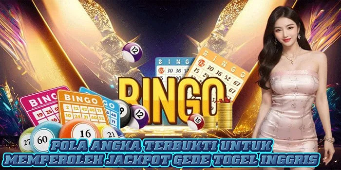 Pola Angka Terbukti Untuk Memperoleh Jackpot Gede Togel Inggris