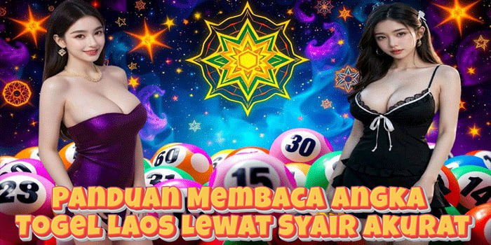 Panduan Membaca Angka Togel Laos Lewat Syair Akurat
